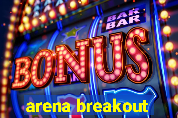 arena breakout-beta